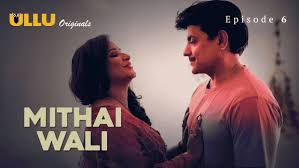 Mithai Wali Part | Ullu